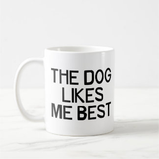 The Dog Likes Me Coffee Mug