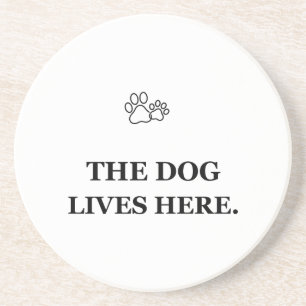 The Dog Lives Here You're the Guest Funny Dog Coas Coaster