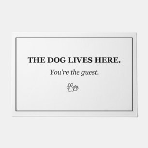 The Dog Lives Here You're the Guest Funny Dog Door Doormat