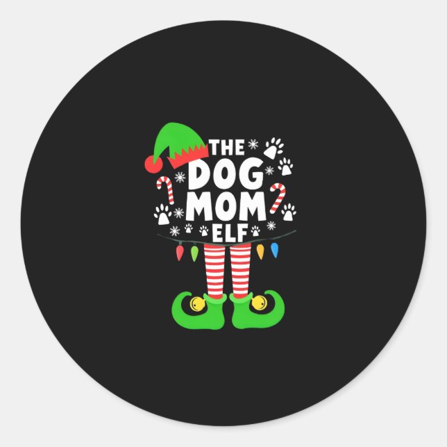 The Dog Mom Elf Xmas Funny Dogs lover Christmas Do Classic Round Sticker (Front)