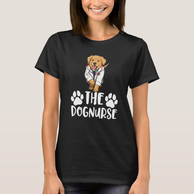 The Dog Nurse Labrador  Women Love Doggy Doctor  1 T-Shirt (Front)