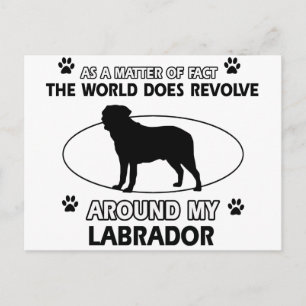 The dog revolves around my labrador postcard