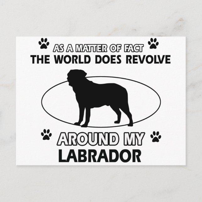 The dog revolves around my labrador postcard (Front)