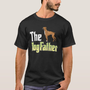 The Dogfather Boxer Funny Dog Owner Father’ Day T-Shirt