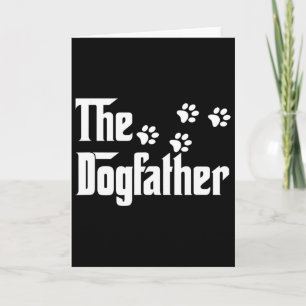 The Dogfather T Shirt Dad Fathers Day Gift Dog Lov Card