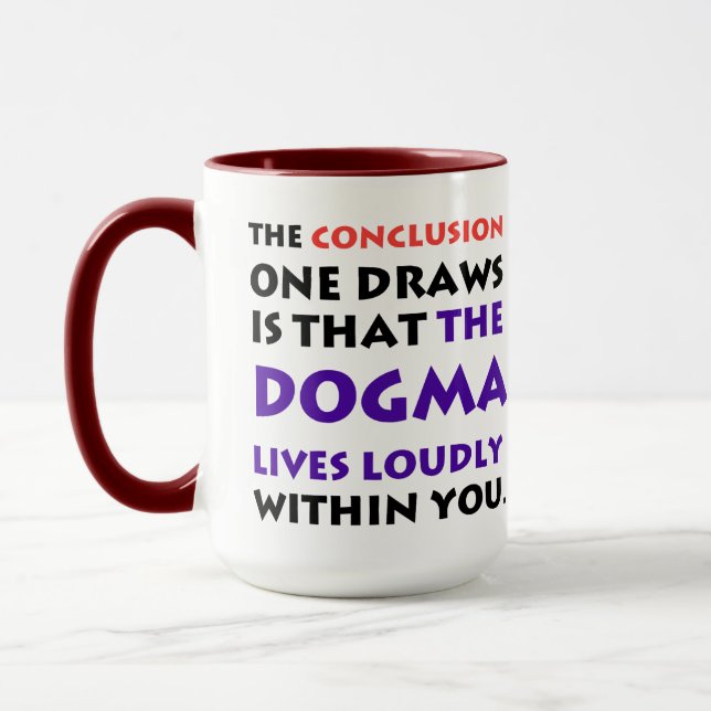 The Dogma Lives Loudly tall mug (Left)