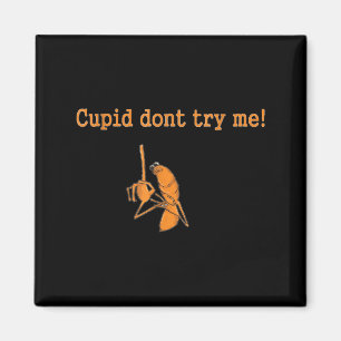 The Dont Marcus Worm Meme Cupid Try Magnet
