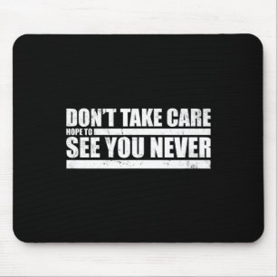The Don't Take Care Challenge Quote (distressed Co Mouse Mat