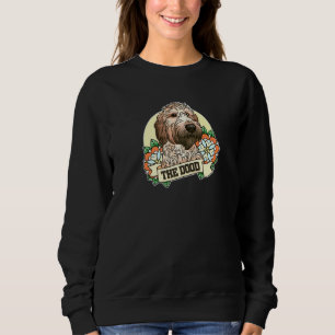 The Dood Doodle Dude Goldendoodle Labradoodle F Sweatshirt