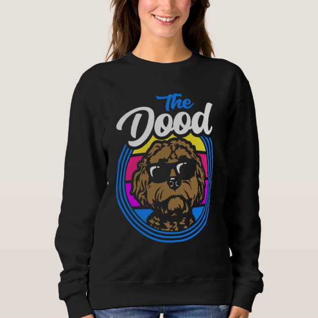 The Dood Doodle Labradoodle Goldendoodle  11 Sweatshirt (Front)