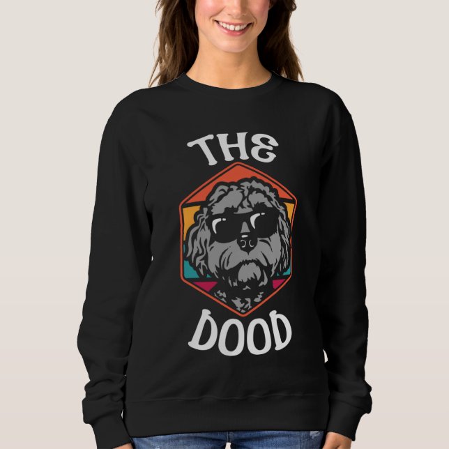 The Dood Doodle Labradoodle Goldendoodle  12 Sweatshirt (Front)