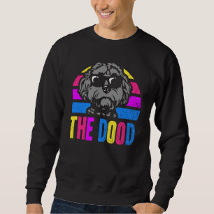 The Dood Doodle Labradoodle Goldendoodle 3 Sweatshirt