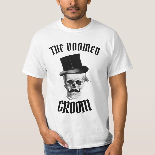 The doomed groom funny wedding design T-Shirt (Front)