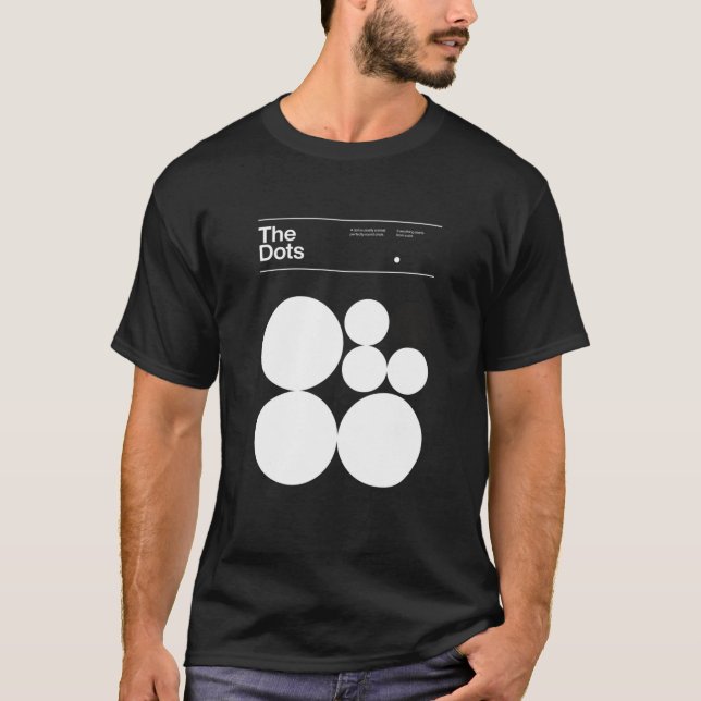 The Dots Minimalism dots typographic design Helvet T-Shirt (Front)