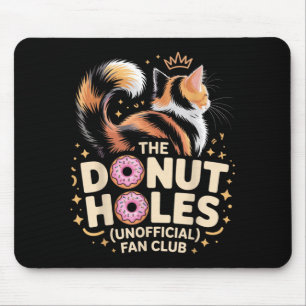 The Doughnut Holes Fan Club Funny Cat Meme Doughnu Mouse Mat