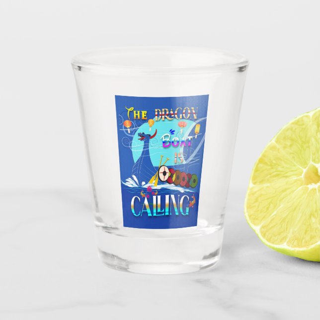 The Dragon Boat Is Calling Shot Glass (Front)