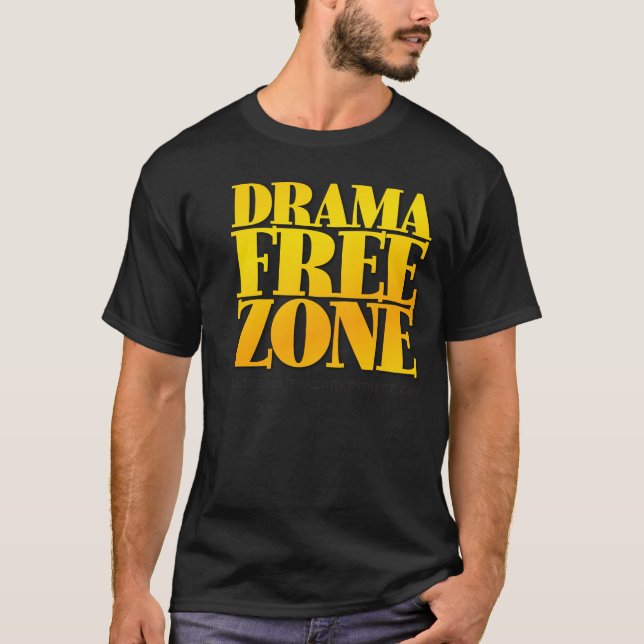The Drama Free Zone T-Shirt Black (Front)