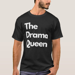 The Drama Queen minimalist titles T-Shirt
