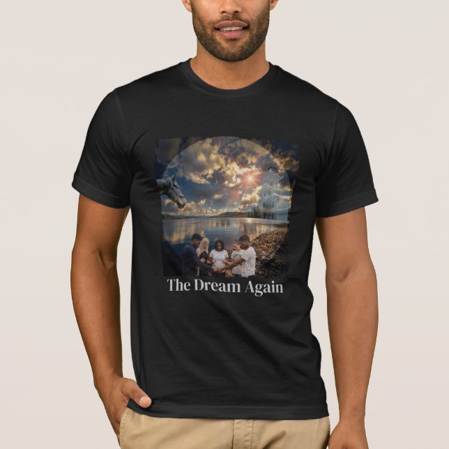 THE DREAM AGAIN T-Shirt (Front)