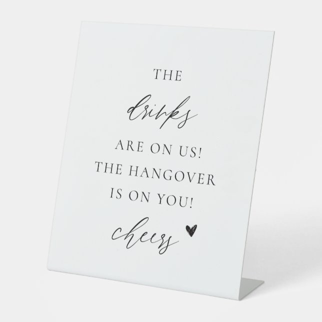 The Drinks are on Us Funny Wedding Bar Sign (Front)