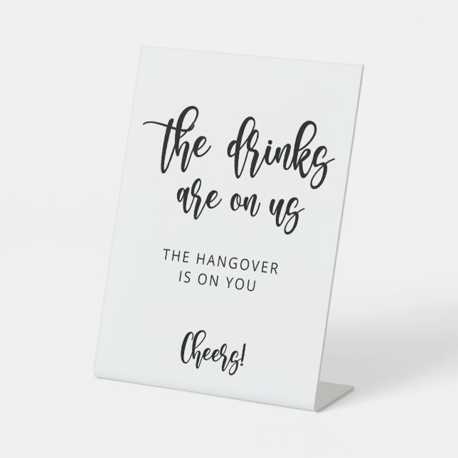 The Drinks are on Us Funny Wedding Bar Sign (Front)