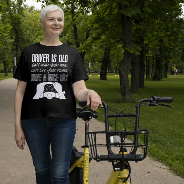 The Driver is Old T-Shirt (Creator Uploaded)