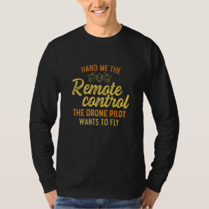 The Drone Pilot Hobbyist T-Shirt