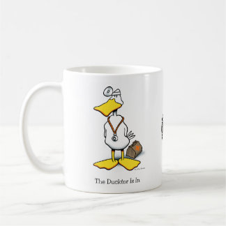 The Ducktor Is In Coffee Mug