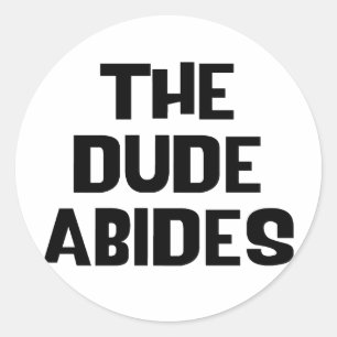 The Dude Abides Classic Round Sticker