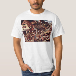 The Dutch Proverbs  By Bruegel D. Ä. Pieter T-Shirt