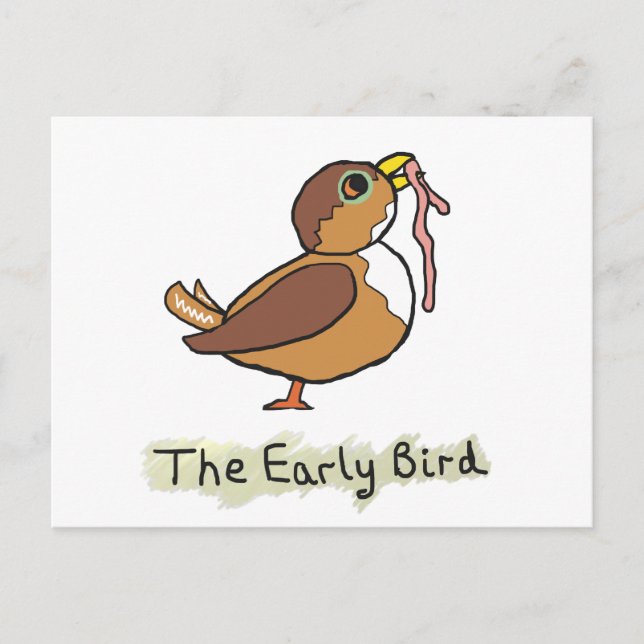 The Early Bird Catches The Worm Postcard (Front)