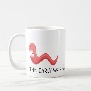 The Early Worm gets the Bird Coffee Mug