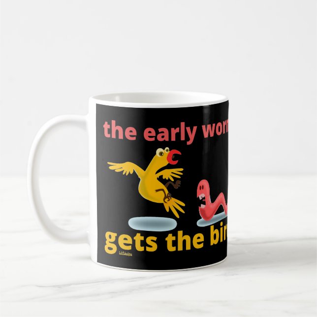 THE EARLY WORM GETS THE BIRD funny quote           Coffee Mug (Left)