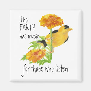 The Earth has Music for those who Listen Quote Magnet