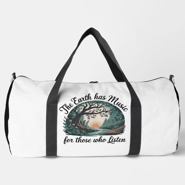 The Earth Has Music" - Nature Lover's  Duffle Bag (Front)