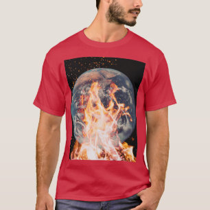 The Earth is Burning T-Shirt