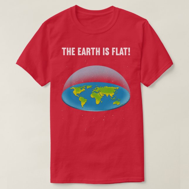 The Earth is Flat 5 T-Shirt (Design Front)