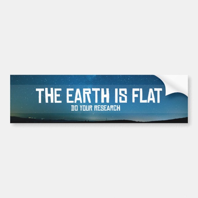 The Earth Is Flat Bumper Sticker (Front)