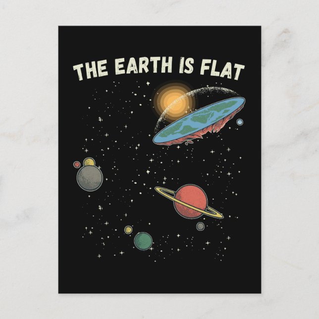 The Earth Is Flat Humourous Theory  Postcard (Front)