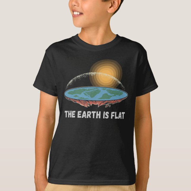 The Earth Is Flat Humourous Theory  T-Shirt (Front)