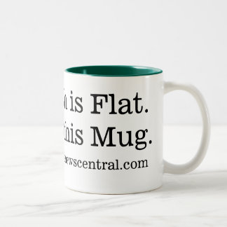 The Earth is Flat.  Just like this Mug