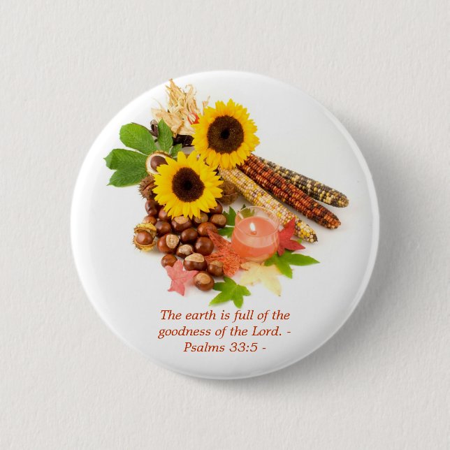 The earth is full of the goodness of ... pin (Front)