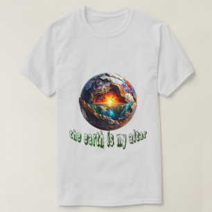 the earth is my altar 001 T-Shirt