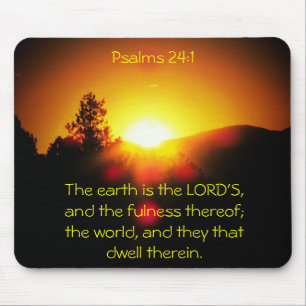 The Earth is the Lords - Psalms 24:1 Mouse Mat