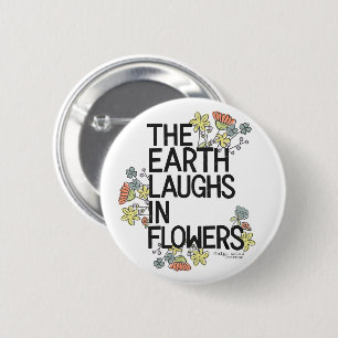 The Earth Laughs in Flowers 6 Cm Round Badge