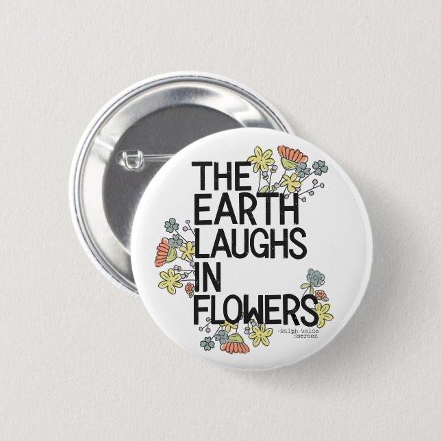 The Earth Laughs in Flowers 6 Cm Round Badge (Front & Back)