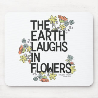 The Earth Laughs in Flowers Mouse Mat