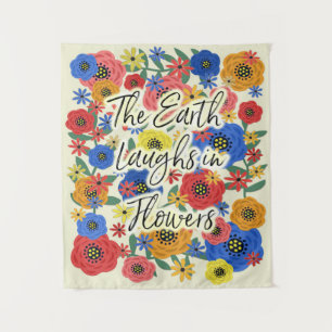 The Earth Laughs in Flowers Small Tapestry