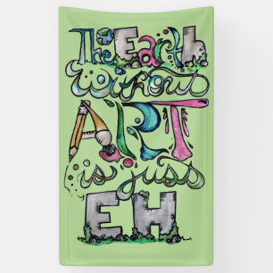 The earth without art is just EH "Art Teacher" Art Banner