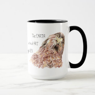 The Earth without Art is just EH, funny quote Mug